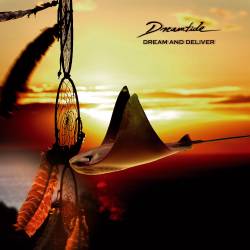 Dreamtide : Dream and Deliver